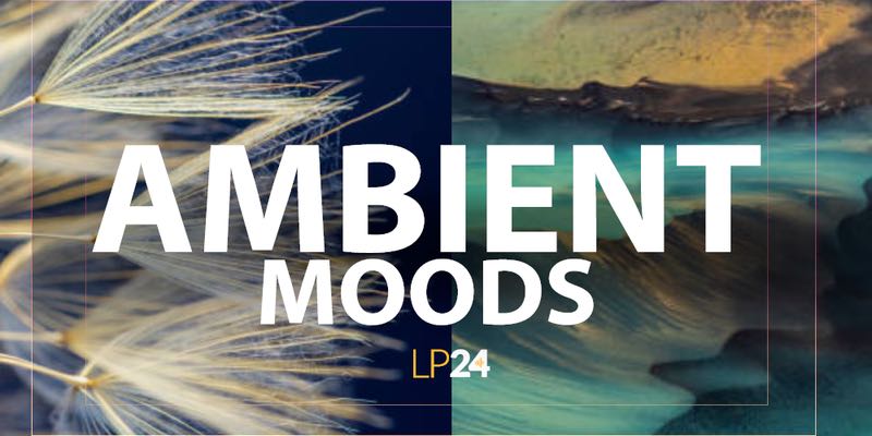 LP24 Audio - Ambient Moods