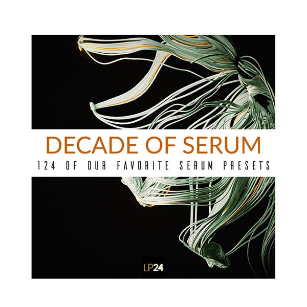 LP24 Audio - Decade of Serum