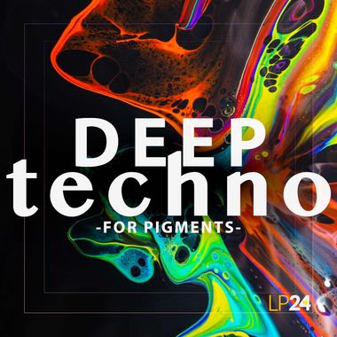 LP24 - Deep Techno For Pigments