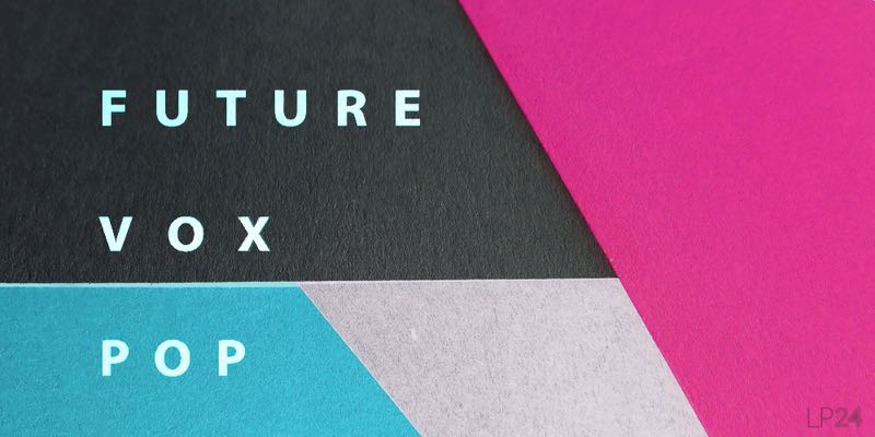 LP24 Audio - Future Vox Pop