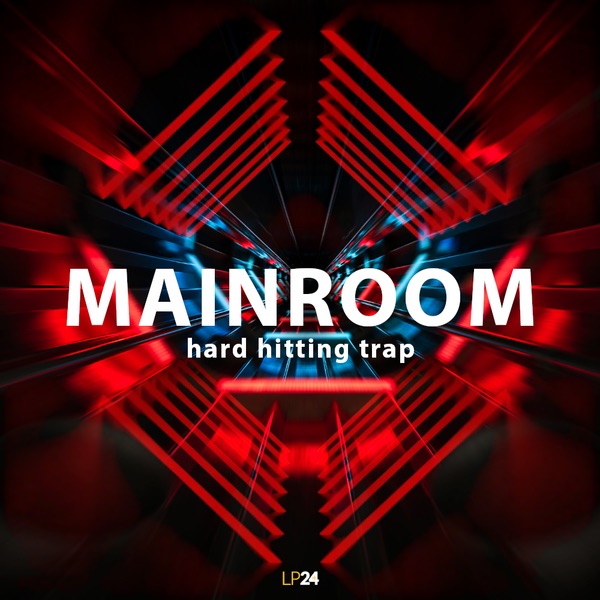 LP24 Audio - Mainroom Hard Hitting Trap