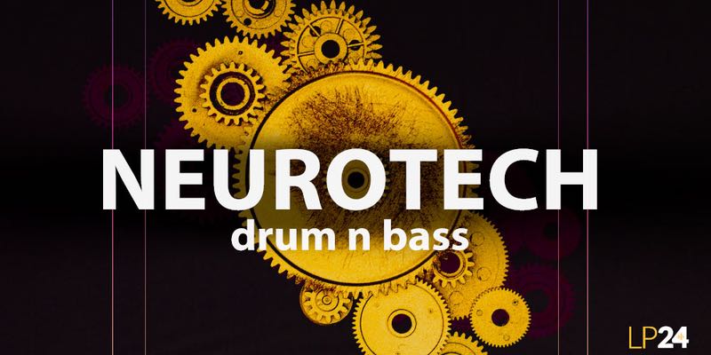 LP24 Audio - Neurotech Drum n Bass