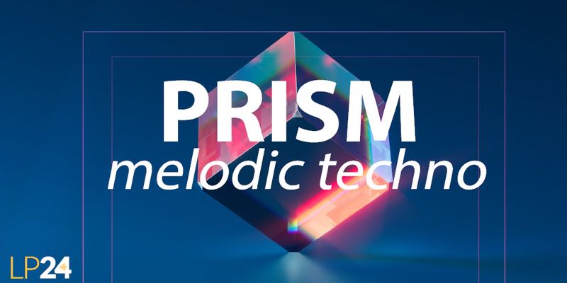 LP24 Audio - PRISM Melodic Techno