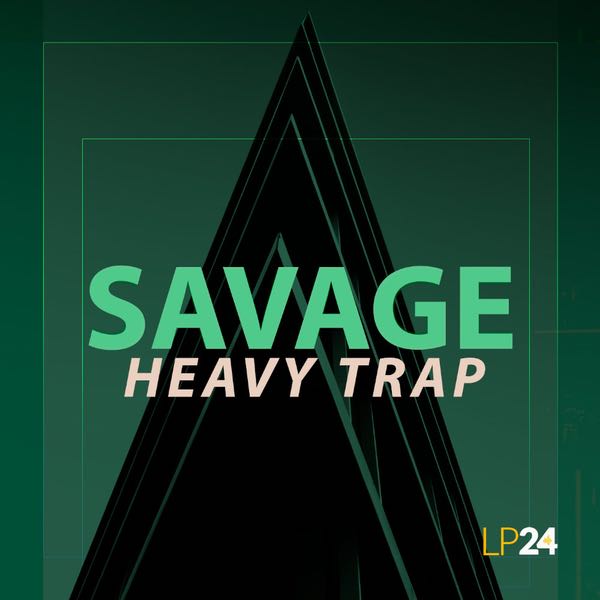 LP24 Audio - Savage Heavy Trap