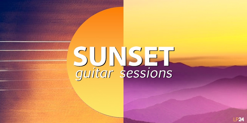 LP24 Audio - Sunset Guitar Sessions