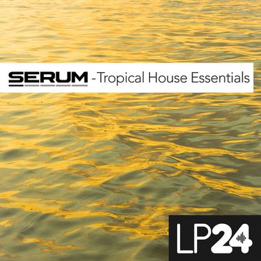LP24 Audio - Tropical House Essentials